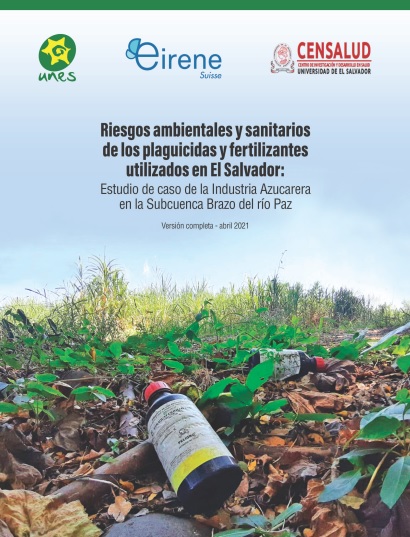 Riesgos Ambientales y Sanitarios de los plaguicidas  y fertilizantes utilizados en El Salvador. Estudio de caso de la Industria azucarera en la Subcuenca Brazo del río Paz