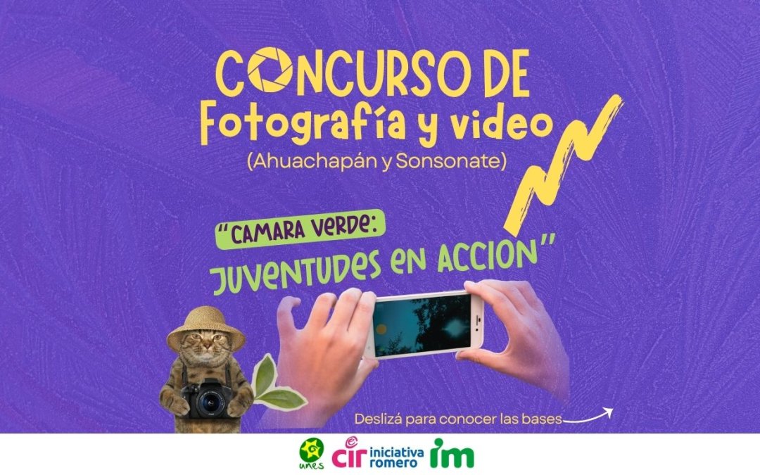 Concurso de fotografía y video: “Cámara verde: Juventudes en acción”