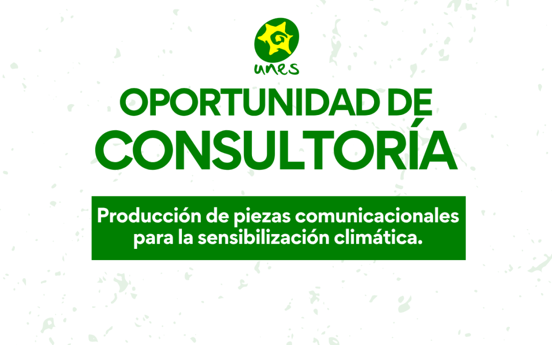 TdR: Producción de piezas comunicacionales para la sensibilización climática